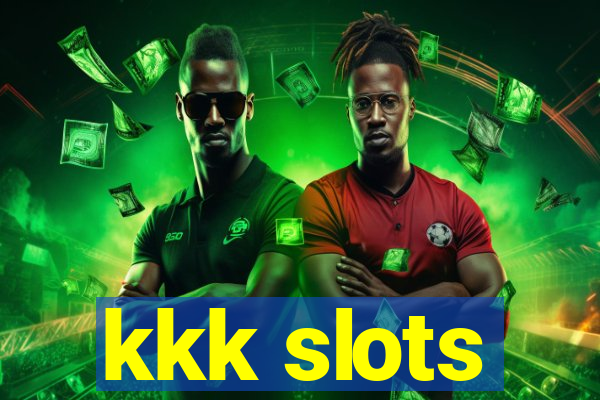 kkk slots